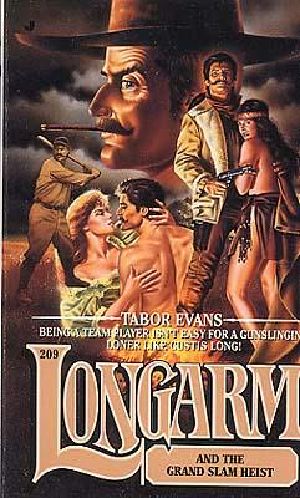[Longarm 209] • Longarm and the Grand Slam Heist